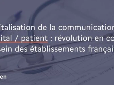 digitalisation-de-la-communication-hopital-patient-revolution-en-cours-au-sein-des-etablissements-francais