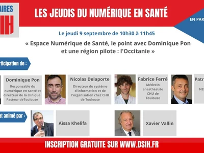 webinaire-dsih-espace-numerique-de-sante-le-point-avec-dominique-pon-et-une-region-pilote-loccitanie