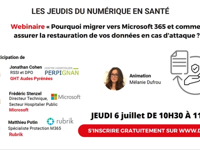 webinaire-dsih-jeudi-0607-cybersecurite-pourquoi-migrer-vers-microsoft-365-comment-assurer-la-restauration-de-vos-donnees-en-cas-dattaque