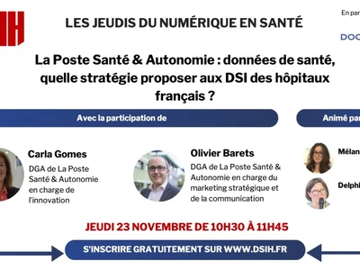 webinaire-dsih-jeudi-2311-la-poste-sante-autonomie-donnees-de-sante-quelle-strategie-proposer-aux-dsi-des-hopitaux-francais