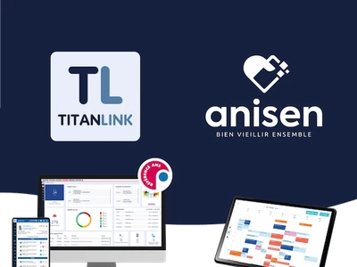 titanlink-anisen-un-partenariat-privilegie-pour-optimiser-la-gestion-de-la-vie-sociale-des-usagers-en-ehpad