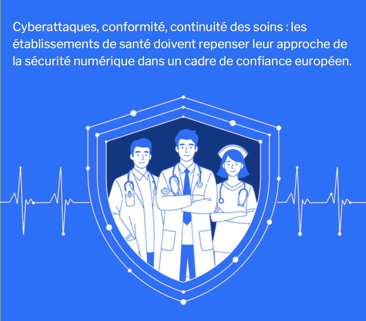 Illustration Cybersécurité des établissements de santé : et si votre solution n'était pas aussi souveraine que vous le pensez ?